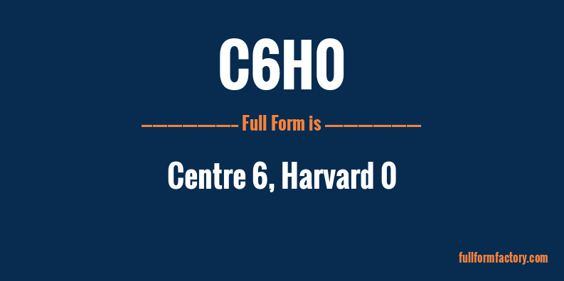 c6h0-full-form