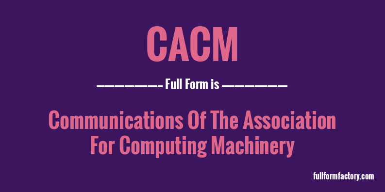 cacm-full-form