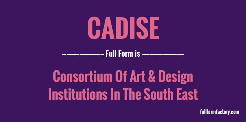 cadise-full-form