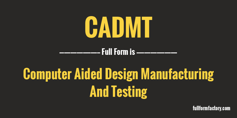 cadmt-full-form