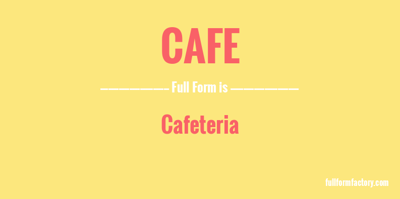 cafe-full-form