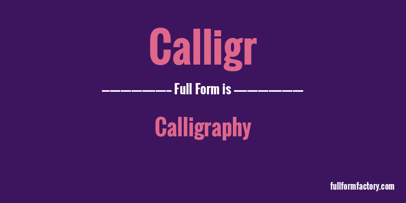 calligr-full-form
