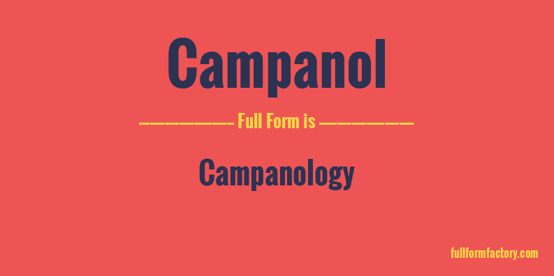 campanol-full-form