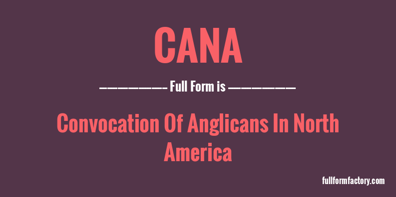 cana-full-form