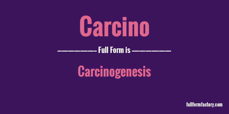 carcino-full-form