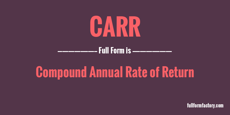 CARR Abbreviation Meaning FullForm Factory