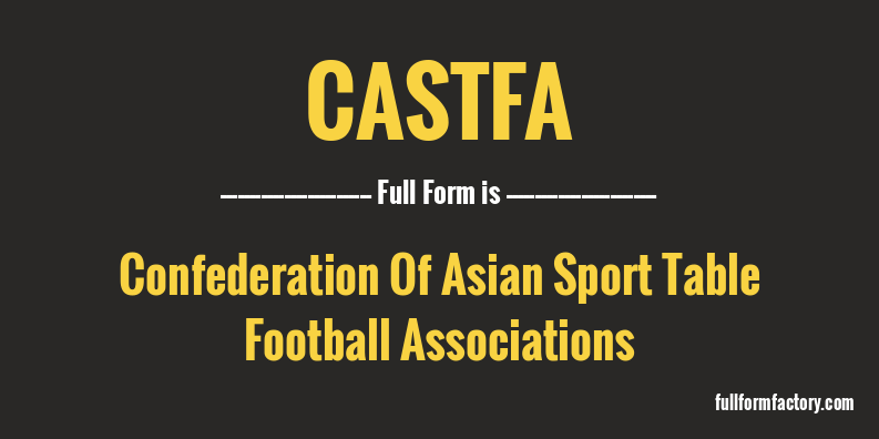 castfa-full-form