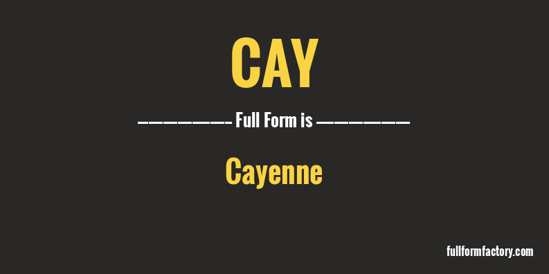 cay-full-form