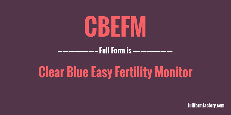 cbefm-full-form