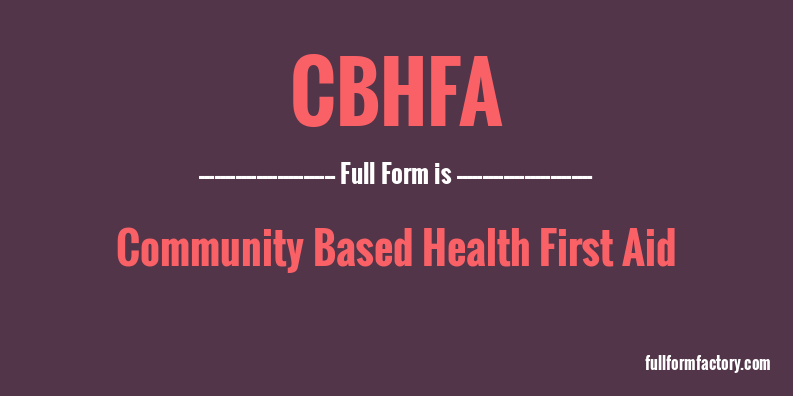 cbhfa-full-form
