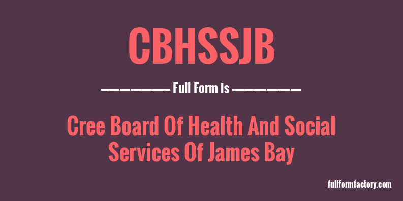cbhssjb-full-form