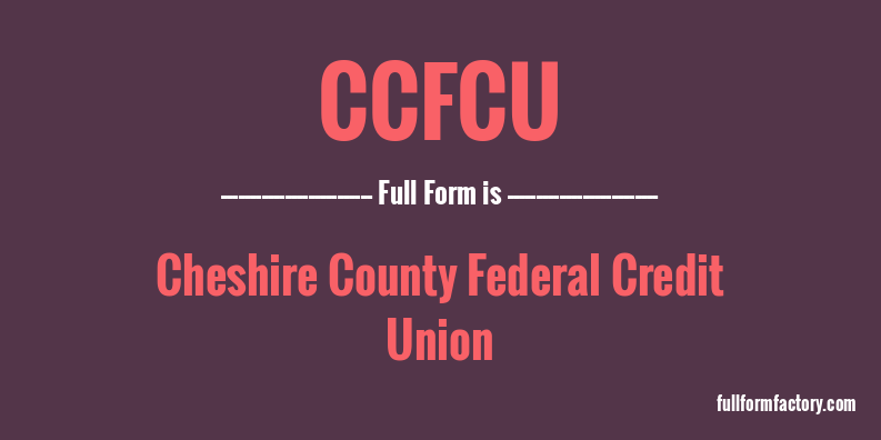 ccfcu-full-form