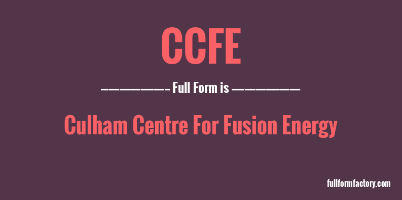 ccfe-full-form