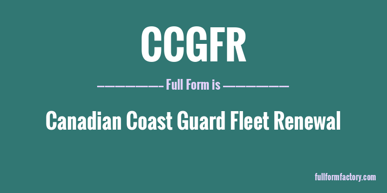 ccgfr-full-form