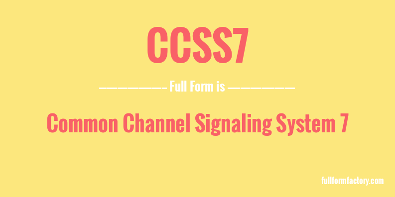 ccss7-full-form