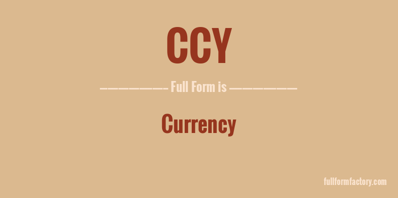 ccy-full-form