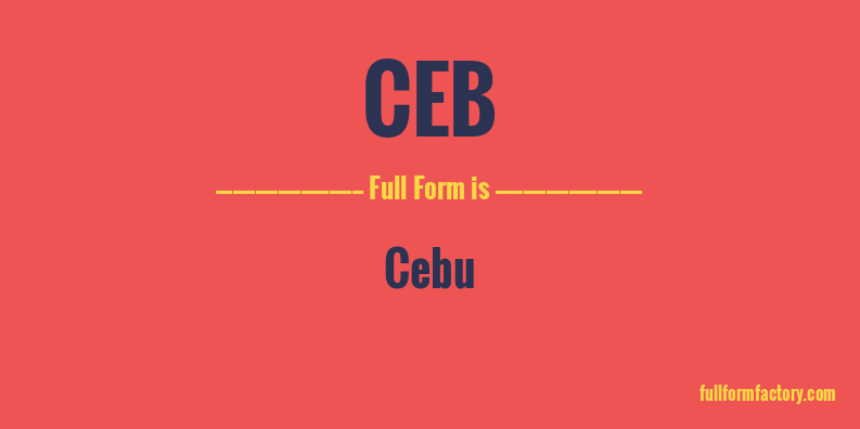 ceb-full-form