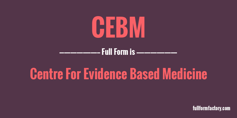 cebm-full-form
