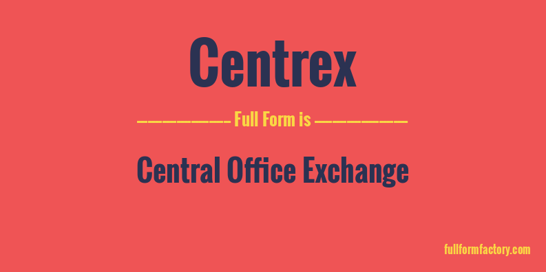 centrex-full-form