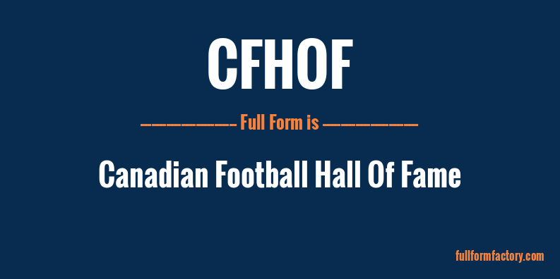 cfhof-full-form