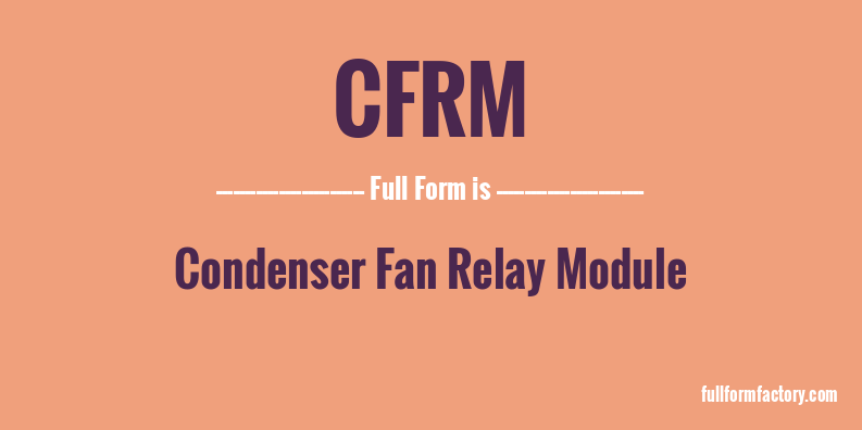 cfrm-full-form