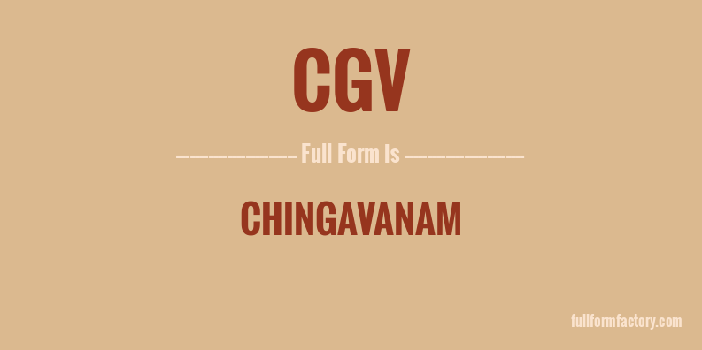 cgv-full-form