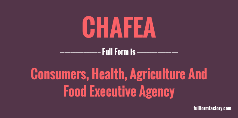 chafea-full-form
