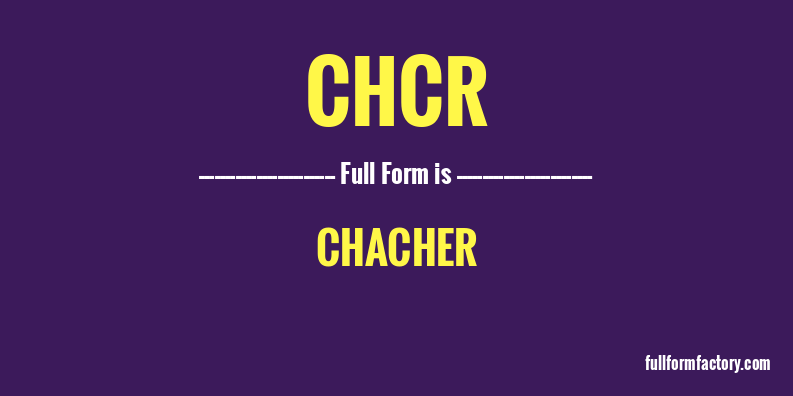 chcr-full-form