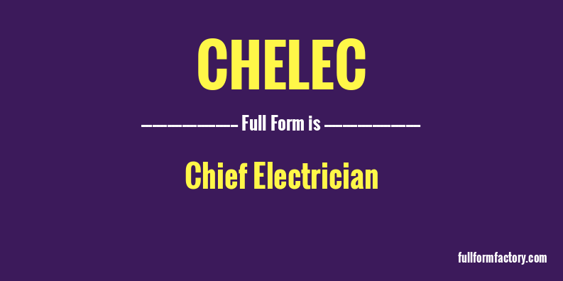 chelec-full-form