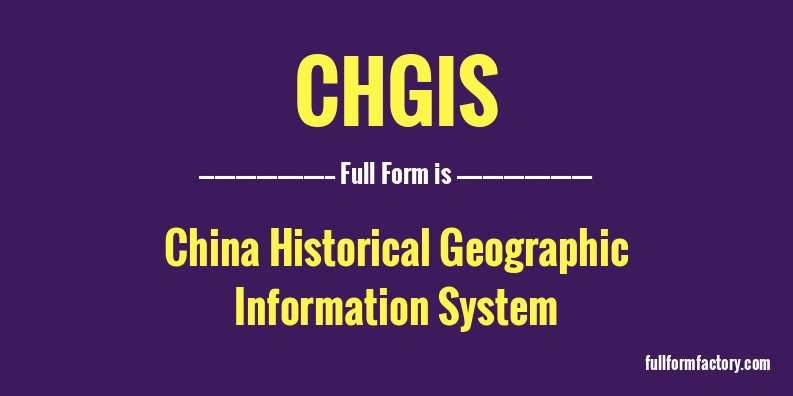 chgis-full-form