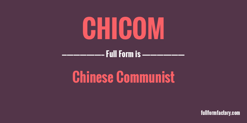 chicom-full-form