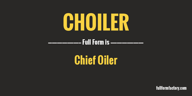 choiler-full-form