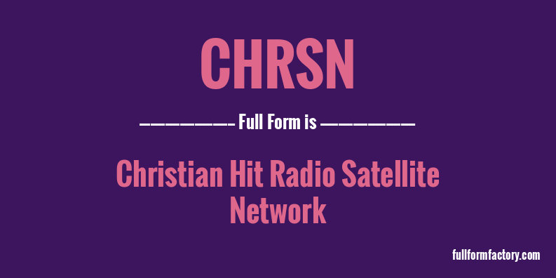 chrsn-full-form