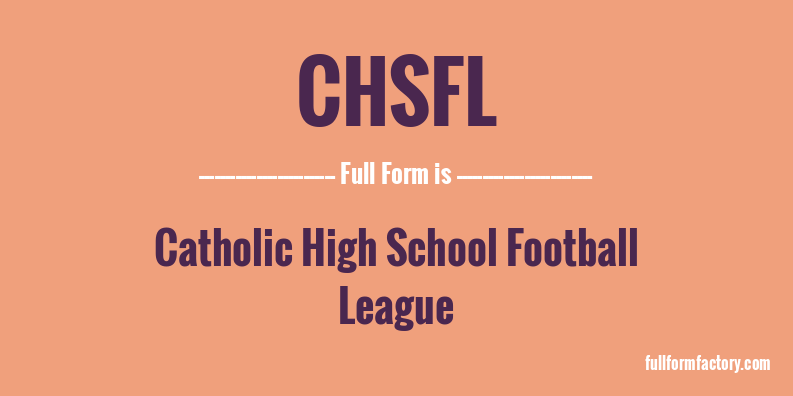 chsfl-full-form