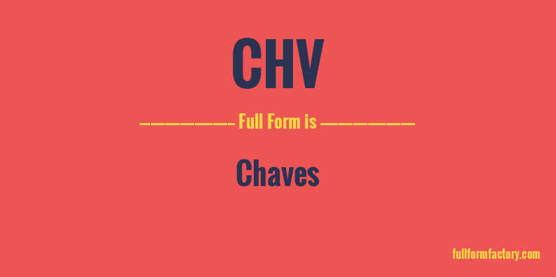 chv-full-form