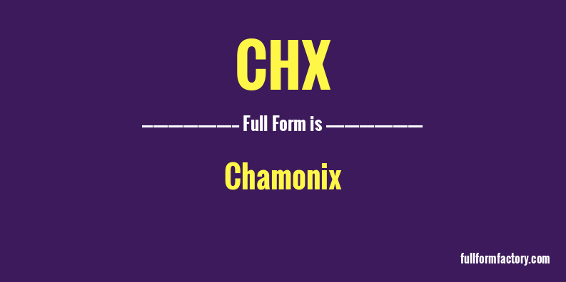 chx-full-form