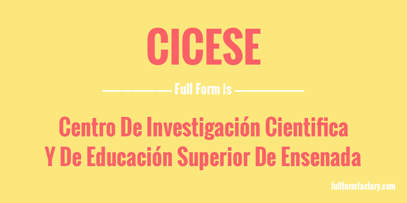cicese-full-form