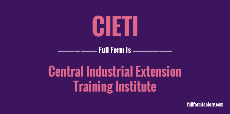 cieti-full-form