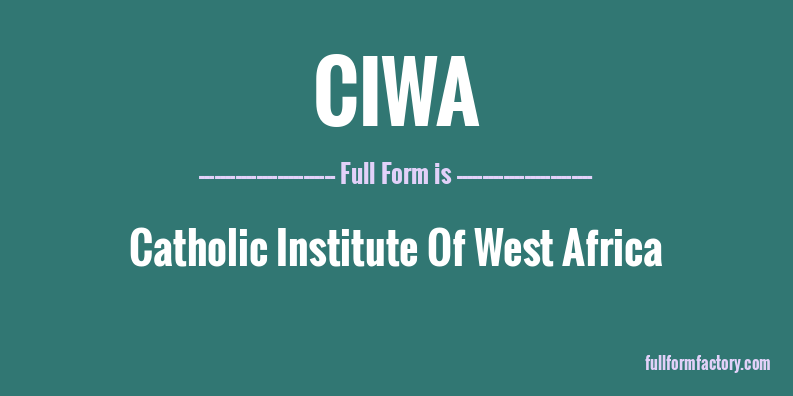 ciwa-full-form