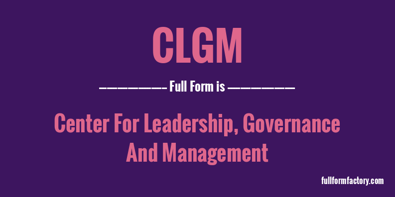 clgm-full-form