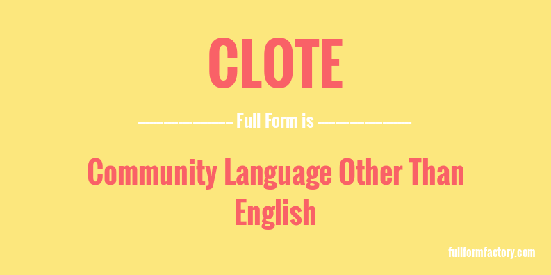 clote-full-form