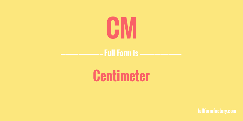 cm-full-form