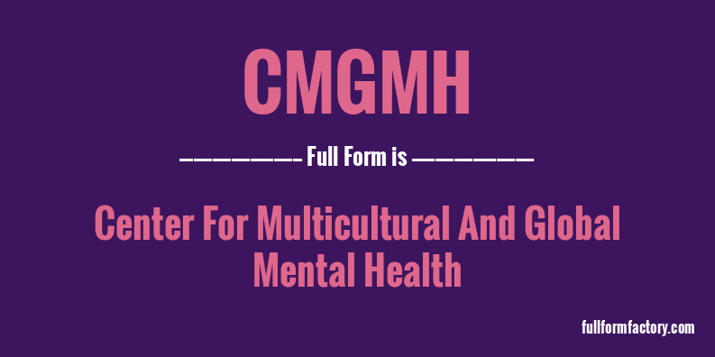 cmgmh-full-form