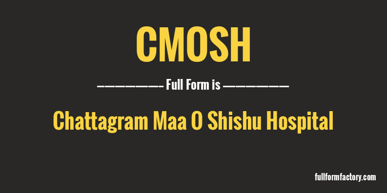 cmosh-full-form