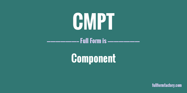 cmpt-full-form