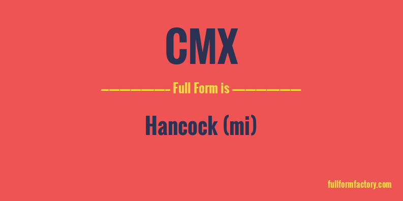 cmx-full-form