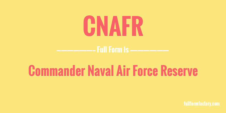 cnafr-full-form