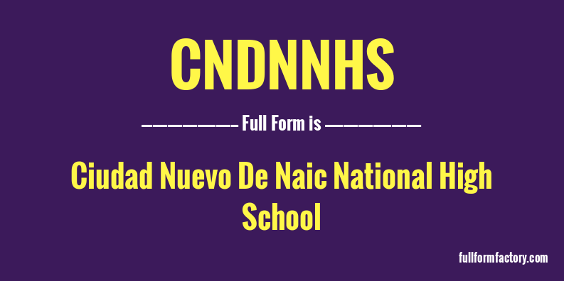 cndnnhs-full-form