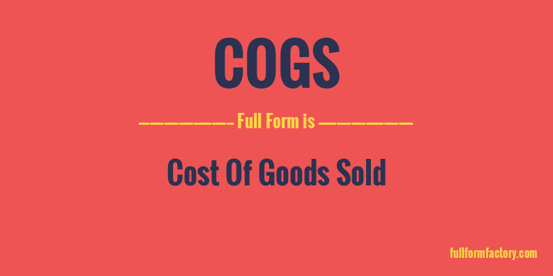 cogs-full-form