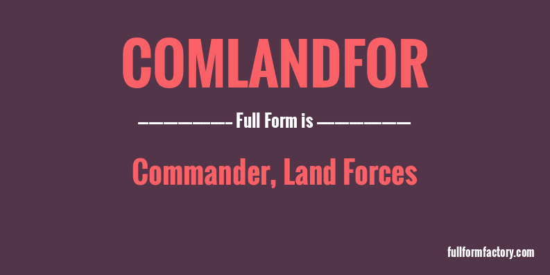 comlandfor-full-form